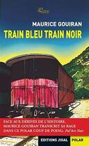 Couverture du livre « Train bleu train noir » de Maurice Gouiran aux éditions Jigal