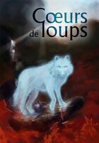 Couverture du livre « Coeurs de loups » de  aux éditions Riez