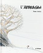 Couverture du livre « L'arbragan » de Jacques Goldstyn aux éditions La Pasteque