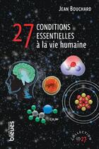 Couverture du livre « 27 conditions essentielles à la vie humaine » de Jean Bouchard aux éditions Les Heures Bleues
