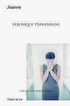 Couverture du livre « Jeanne » de Veronique Timmermans aux éditions Plaisir De Lire