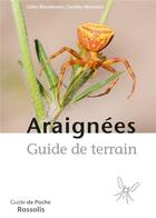 Couverture du livre « Araignées, guide de terrain » de Sandro Marcacci et Gilles Blandenier aux éditions Rossolis