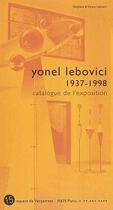 Couverture du livre « Yonel Lebovici, 1937-1998 ; catalogue de l'exposition » de Delphine Lebovici et Yorane Lebovici aux éditions 15 Square De Vergennes