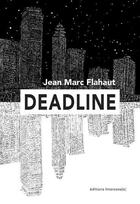Couverture du livre « Deadline » de Jean-Marc Flahaut aux éditions Interzones