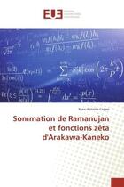 Couverture du livre « Sommation de Ramanujan et fonctions zeta d'Arakawa-Kaneko » de Marc-Antoine Coppo aux éditions Editions Universitaires Europeennes