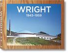 Couverture du livre « Wright t.3 ; 1943-1959 » de Peter Gossel aux éditions Taschen