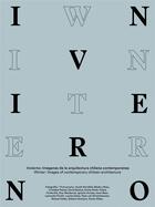 Couverture du livre « Winter: images of contemporary chilean architecture » de Baeza Cristobal Moli aux éditions Arquine