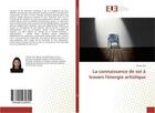 Couverture du livre « La connaissance de soi a travers l'energie artistique » de Lee Hansol aux éditions Editions Universitaires Europeennes