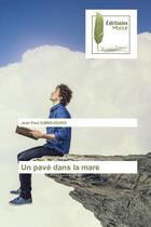 Couverture du livre « Un pave dans la mare » de Gaindjoung Jean Paul aux éditions Muse