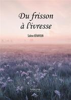 Couverture du livre « Du frisson à l'ivresse » de Solene Benayoun aux éditions Verone