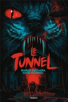 Couverture du livre « Le tunnel » de Guido Sgardoli et Barthélemy Germain et Manlio Castagna aux éditions Bayard Jeunesse