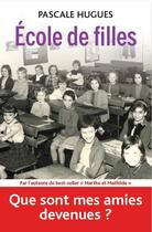 Couverture du livre « École de filles » de Pascale Hugues aux éditions Arenes