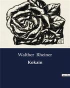 Couverture du livre « Kokain » de Rheiner Walther aux éditions Culturea