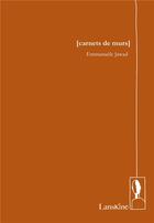 Couverture du livre « [carnets de murs] » de Emmanuele Jawad aux éditions Editions Lanskine