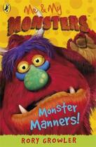 Couverture du livre « Me & My Monsters: Monster Manners » de Rory Growler aux éditions Children Pbs