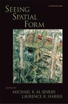 Couverture du livre « Seeing Spatial Form » de Michael R M Jenkin aux éditions Oxford University Press Usa