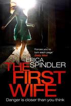 Couverture du livre « The First Wife » de Erica Spindler aux éditions Little Brown Book Group Digital