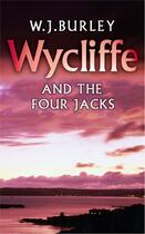 Couverture du livre « Wycliffe and the Four Jacks » de Burley W J aux éditions Orion Digital