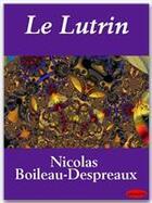 Couverture du livre « Le lutrin » de Nicolas Boileau-Despreaux aux éditions Ebookslib