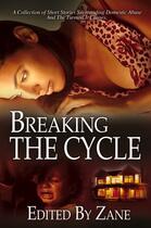 Couverture du livre « Breaking the Cycle » de Zane aux éditions Strebor Books
