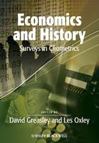 Couverture du livre « Economics and History » de Les Oxley et David Greasley aux éditions Wiley-blackwell