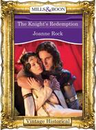 Couverture du livre « The Knight's Redemption (Mills & Boon Historical) » de Joanne Rock aux éditions Mills & Boon Series