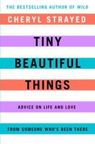 Couverture du livre « Tiny Beautiful Things » de Cheryl Strayed aux éditions Atlantic Books