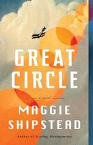 Couverture du livre « GREAT CIRCLE - BOOKER SHORTLIST 2021 » de Maggie Shipstead aux éditions Random House Us