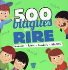 Couverture du livre « 500 blagues pour rire » de  aux éditions Deux Coqs D'or