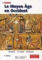 Couverture du livre « Hu Histoire ; Le Moyen Age En Occident (4e Edition) » de M Balard et J-P Genet et M Rouche aux éditions Hachette Education