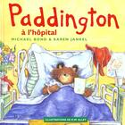 Couverture du livre « Paddington à l'hôpital » de Michael Bond et Karen Jankel aux éditions Hachette