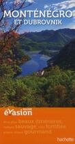Couverture du livre « Guide évasion ; Monténégro et Dubrovnik » de  aux éditions Hachette Tourisme