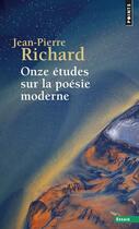 Couverture du livre « Onze études sur la poésie moderne » de Pierre-Jean Richard aux éditions Points