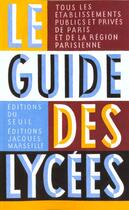 Couverture du livre « Le guide des lycees » de Jacques Marseille aux éditions Seuil