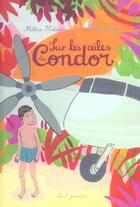 Couverture du livre « Sur Les Ailes Du Condor » de Georges/Hatoum aux éditions Seuil Jeunesse