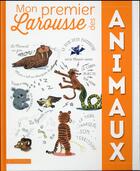 Couverture du livre « Mon premier larousse des animaux » de Benoit Delalandre aux éditions Larousse