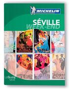 Couverture du livre « Le guide vert week-end ; Séville » de Collectif Michelin aux éditions Michelin