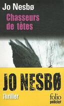 Couverture du livre « Chasseurs de têtes » de Jo NesbØ aux éditions Gallimard