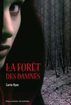 Couverture du livre « La forêt des damnés » de Carrie Ryan aux éditions Gallimard-jeunesse