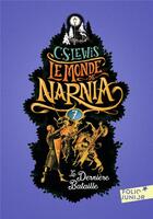 Couverture du livre « Le monde de Narnia Tome 7 : la dernière bataille » de Clive-Staples Lewis aux éditions Gallimard-jeunesse