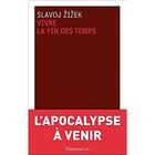 Couverture du livre « Vivre la fin des temps » de Slavoj Zizek aux éditions Flammarion