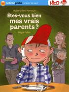 Couverture du livre « Nico ; êtes-vous bien mes vrais parents ? » de Hubert Ben Kemoun et Regis Faller aux éditions Nathan
