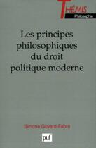 Couverture du livre « Les principes philosophiques du droit politique moderne » de Simone Goyard-Favre aux éditions Puf