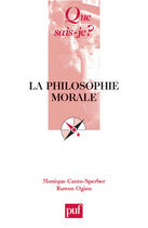 Couverture du livre « La philosophie morale (2e ed) qsj 3696 » de Canto-Sperber Moniqu aux éditions Que Sais-je ?