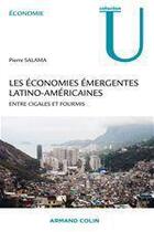 Couverture du livre « Les économies émergentes latino-américaines » de Pierre Salama aux éditions Armand Colin