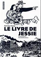 Couverture du livre « Le livre de Jessie ; journal de guerre d'une famille coréenne » de Park Kun-Woong aux éditions Casterman