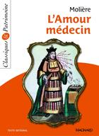 Couverture du livre « L'amour médecin » de Moliere aux éditions Magnard