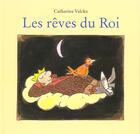 Couverture du livre « Les rêves du roi » de Catharina Valckx aux éditions Ecole Des Loisirs