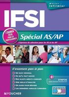 Couverture du livre « IFSI ; spécial AS/AP ; examen pour les professionnels (édition 2014) » de Denise Laurent aux éditions Foucher