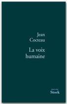 Couverture du livre « La voix humaine » de Jean Cocteau aux éditions Stock